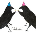 two crows in party hats toasting each other with the word Celebration between them